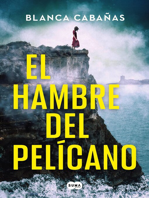 Title details for El hambre del pelícano by Blanca Cabañas - Available